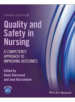 Quality and Safety in Nursing: A Competency Approach to Improving Outcomes  - Image 2