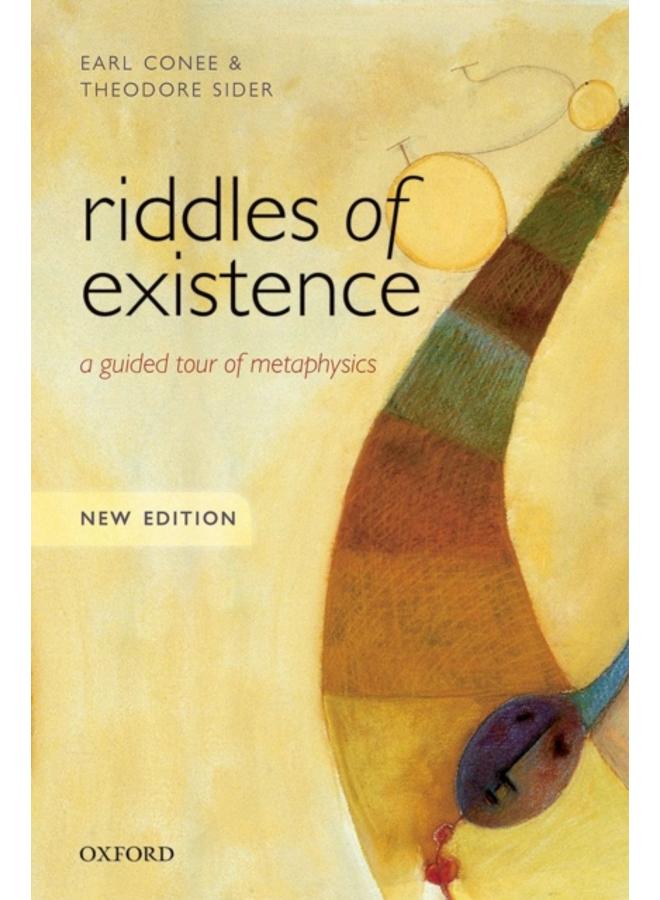 Riddles of Existence : A Guided Tour of Metaphysics: New Edition
