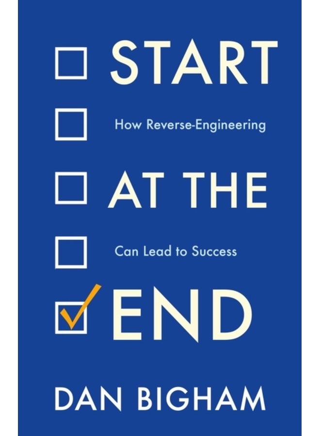 Start at the End How Reverse Engineering Can Lead to Success - Paperback