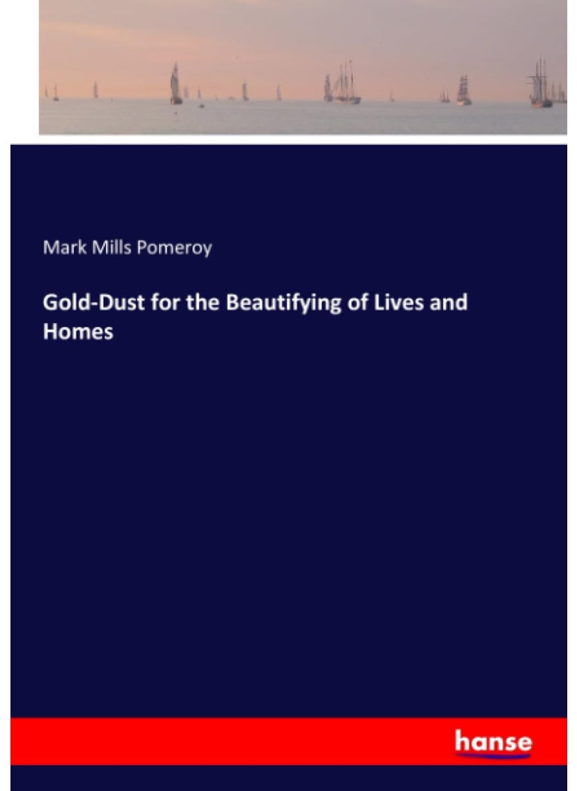 Gold-Dust for the Beautifying of Lives and Homes  - Image 1