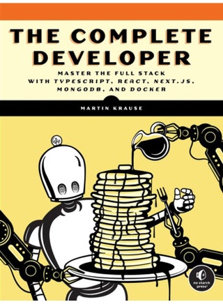 The Complete Developer Master the Full Stack with TypeScript React Next js MongoDB and Docker - Paperback - pzsku/Z094D248B5AE462C33965Z/45/1760336729/9070cab6-2179-4298-b325-5aaa2298e6a3