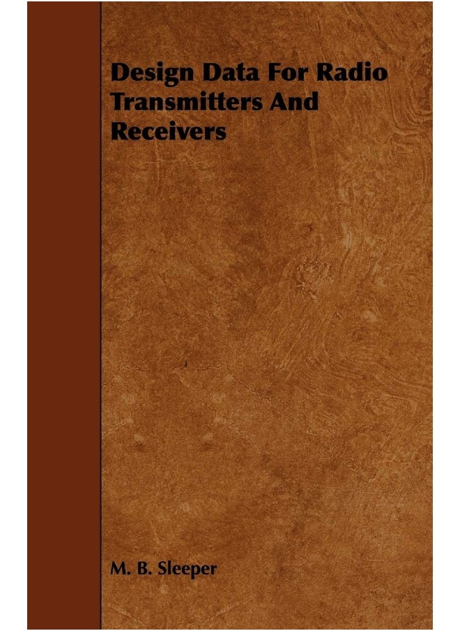Design Data for Radio Transmitters and Receivers 