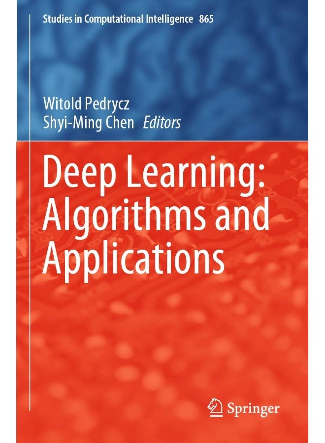Deep Learning: Algorithms and Applications