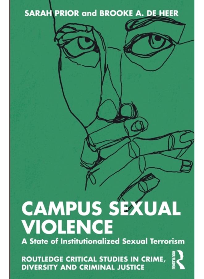 Campus Sexual Violence : A State of Institutionalized Sexual Terrorism 