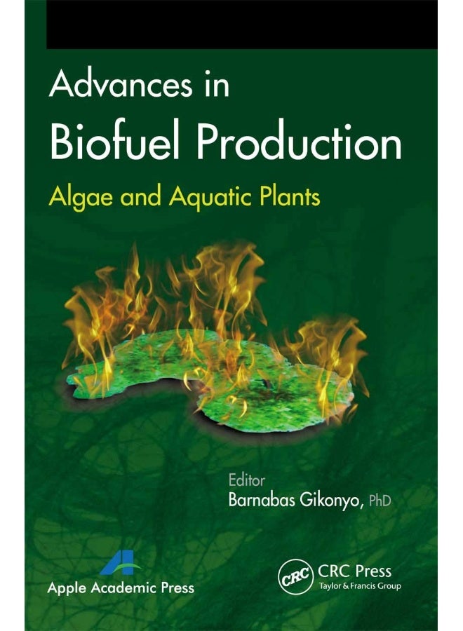 Advances in Biofuel Production: Algae and Aquatic Plants 