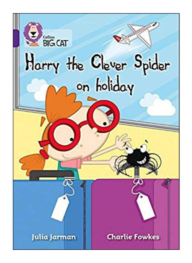 Harry The Clever Spider On Holiday