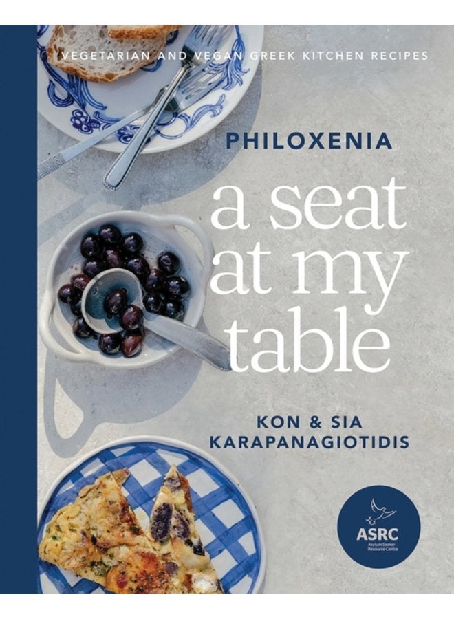 A Seat at My Table Philoxenia Vegetarian and Vegan Greek Kitchen Recipes - Hardback