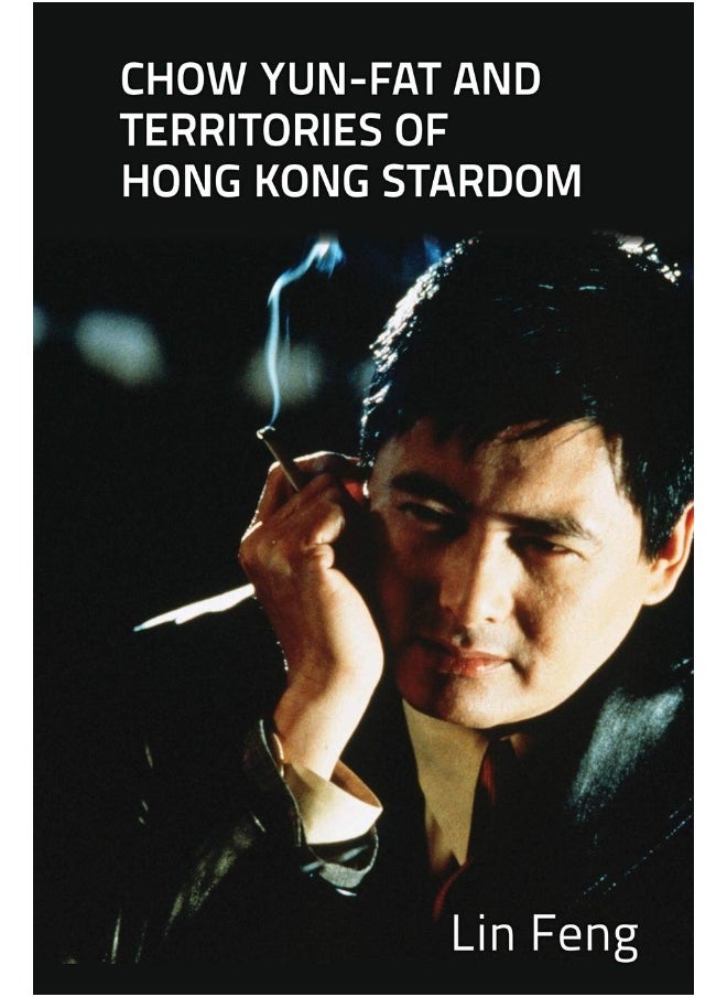Chow Yun-Fat and Territories of Hong Kong Stardom  - Image 2