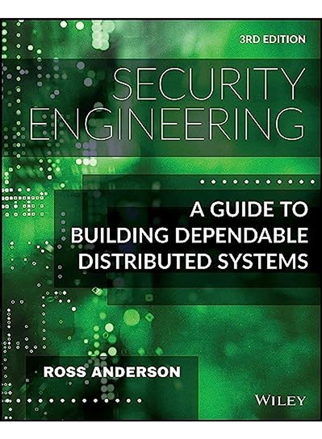 Security Engineering: A Guide to Building Dependable Distributed Systems