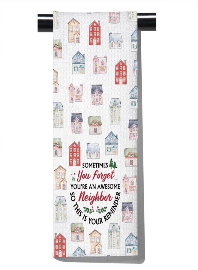 POFULL Neighbor Gift You're an Awesome Neighbor Kitchen Towel Housewarming Gift Neighbor Thank You Gift (Sometimes You Forget) - Image 1