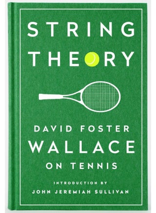 String Theory: David Foster Wallace On Tennis: A Library of America Special Publication - pzsku/Z096E2D017D6BE98CC50EZ/45/_/1726144453/98cfa237-3898-4708-a6a5-4bdc6fea0c1f