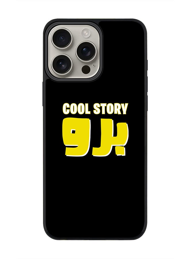 Stylizedd For iPhone 16 Pro Max Case [Compatible with MagSafe] Slim Magnetic cover Phone Case iPhone 16 Pro Max -Cool story bro - Image 1