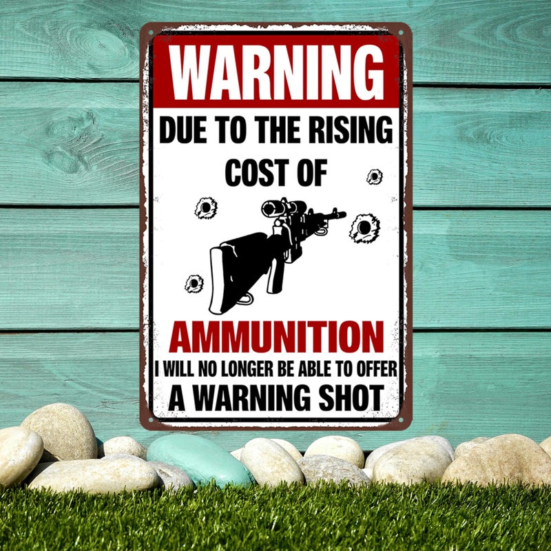 Yosqego Funny Garage Signs Man Cave Decor For Men Vintage Metal Tin Sign Gifts For Man Cave No Trespassing Sign Warning Due To The Rising Cost Of Ammunition Sign Wall Decor For Home Bar 12 X 8 Inches - Image 2