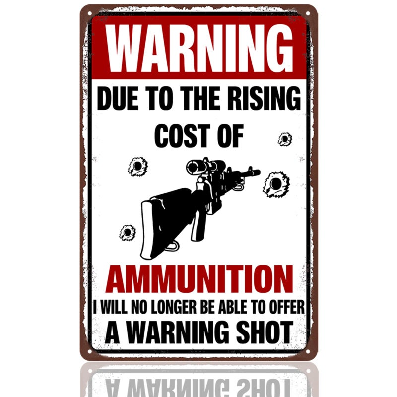 Yosqego Funny Garage Signs Man Cave Decor For Men Vintage Metal Tin Sign Gifts For Man Cave No Trespassing Sign Warning Due To The Rising Cost Of Ammunition Sign Wall Decor For Home Bar 12 X 8 Inches - Image 1