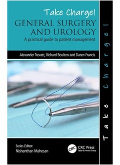 Take Charge! General Surgery and Urology: A practical guide to patient management 