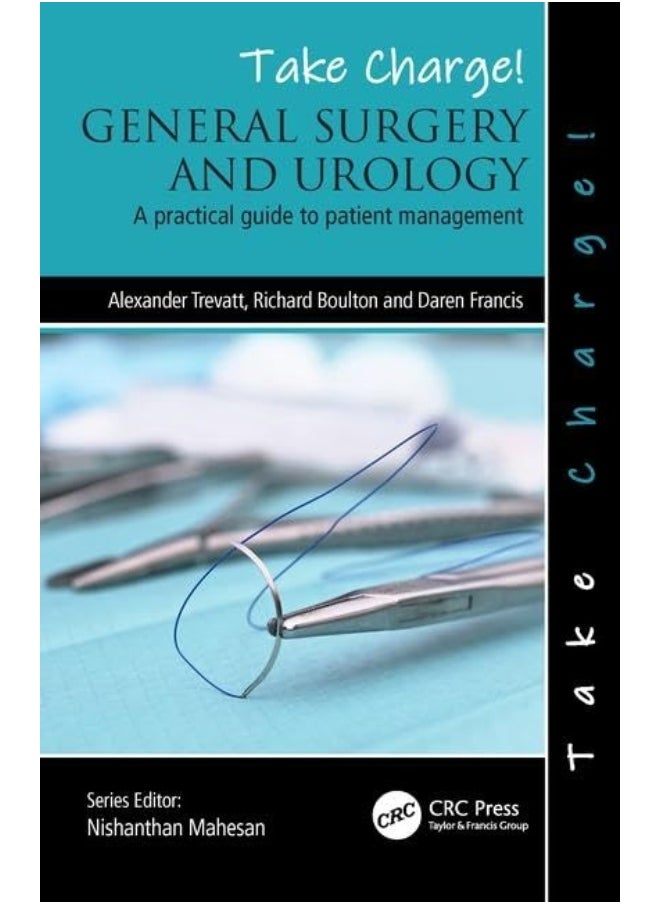 Take Charge! General Surgery and Urology: A practical guide to patient management 