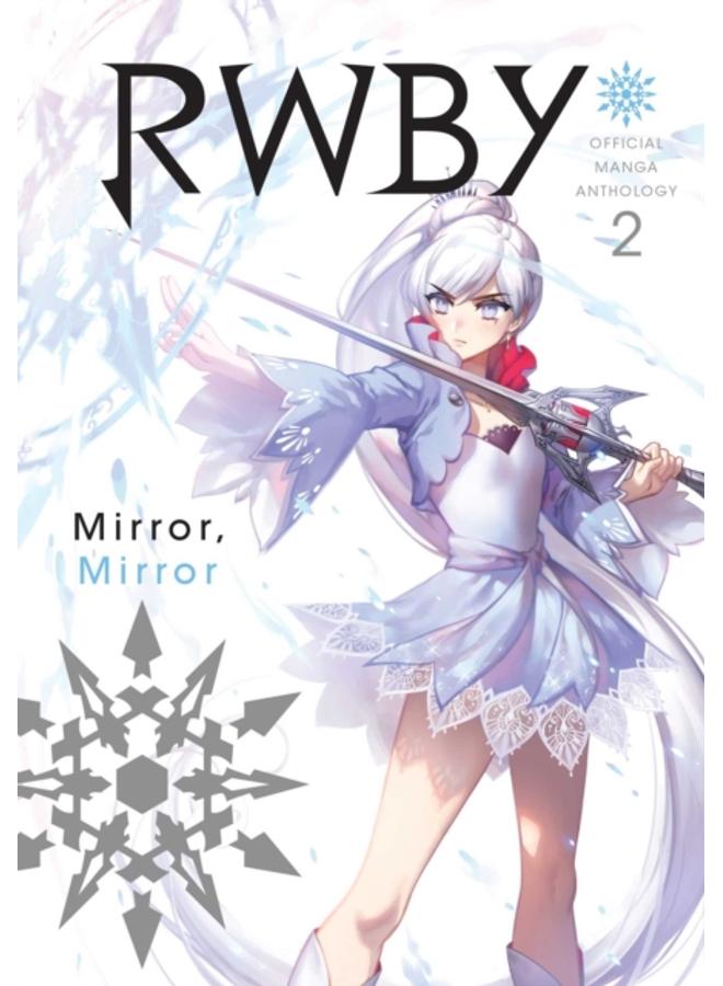 RWBY: Official Manga Anthology, Vol. 2 : MIRROR MIRROR : 2 