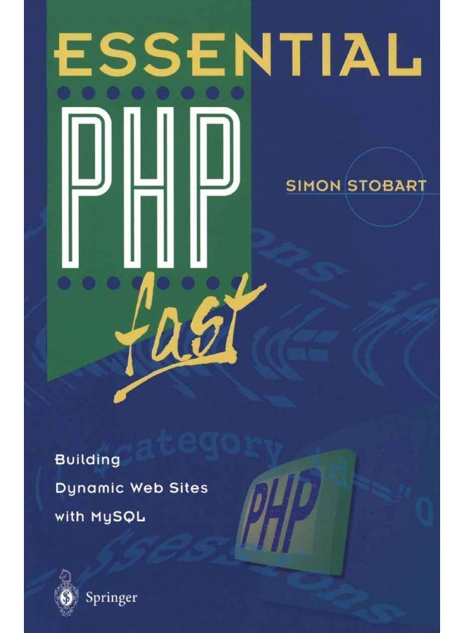 Essential PHP fast: Building Dynamic Web Sites with MySQL