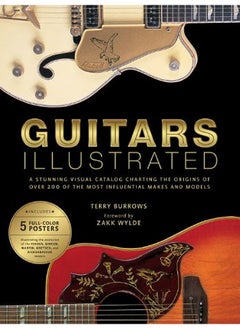 Guitars Illustrated: A Stunning Visual Catalog Charting the Origins of Over 250 of the Most Influent 