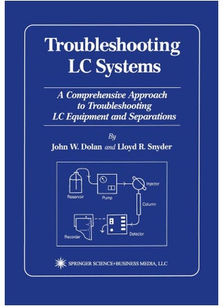 Troubleshooting LC Systems: A Comprehensive Approach to Troubleshooting LC Equipment and Separations - pzsku/Z098347A2F6639CACA7F8Z/45/1747922418/12fab972-a5a6-4c74-b84d-c01810d53045