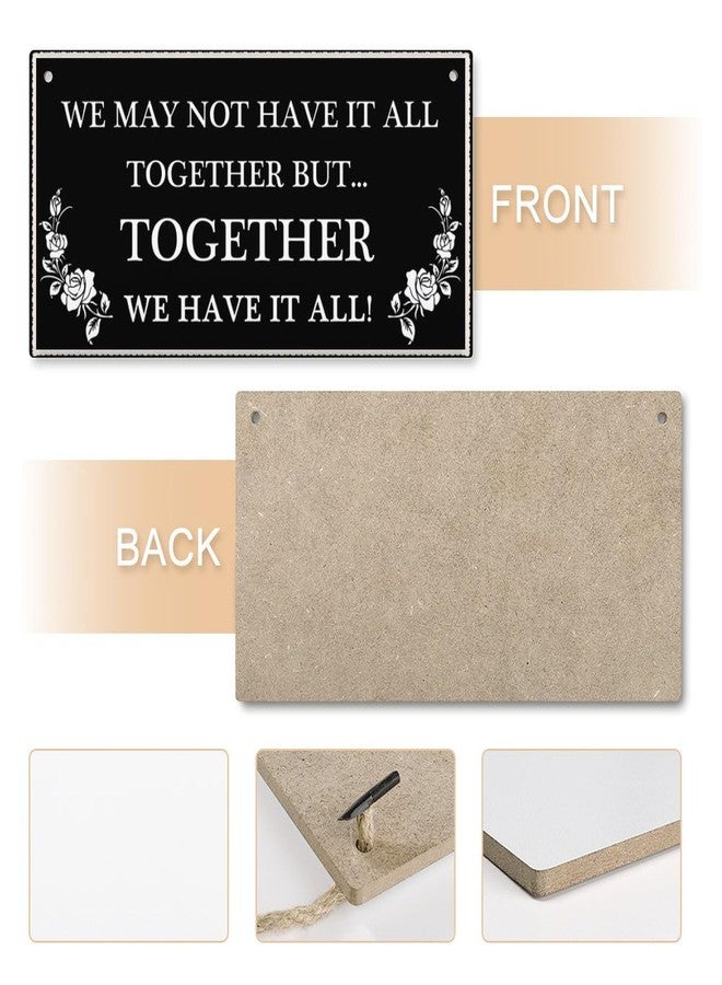 Henntile We May not Have it All Together but…Together we Have it All - Beautiful Family Home Accessory Gift Sign 6 inch by 12 inch Hanging Sign - Image 5
