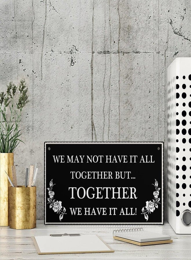 Henntile We May not Have it All Together but…Together we Have it All - Beautiful Family Home Accessory Gift Sign 6 inch by 12 inch Hanging Sign - Image 4