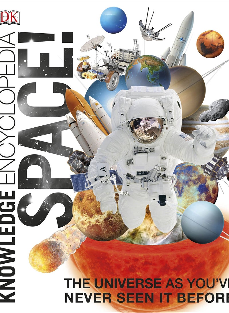Knowledge Encyclopedia Space!: The Universe as You've Never Seen it Before