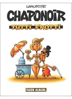 FLUIDE GLACIAL Chaponoir - tutti frotti