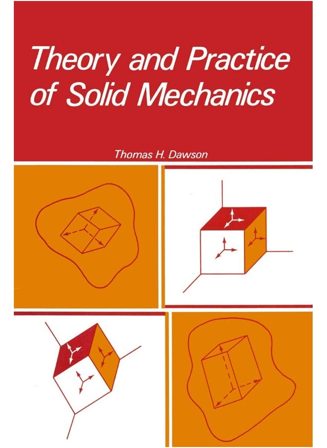 Theory and Practice of Solid Mechanics 