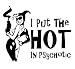 MAZ DISTRIBUTIONS I Put the Hot in Psychotic Sticker Vinyl Hot Girl Decal for Laptop Removable Waterproof Sticker for Waterbottle Indoor and Outdoor Easy use for Car Van and Bag MAZ331 - Image 2