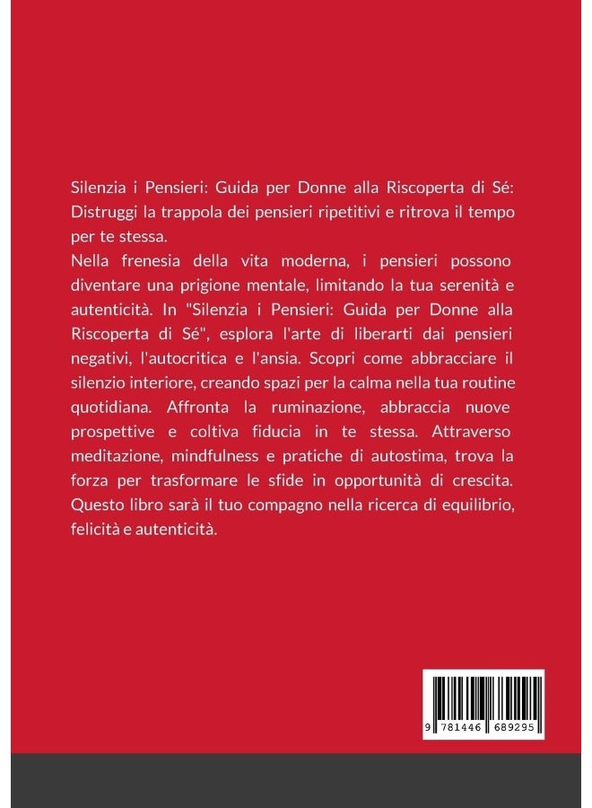 Silenzia i Pensieri: Guida per Donne alla Riscoperta di Sé: Distruggi la trappola dei pensieri ripetitivi e ritrova il tempo per te stessa  - Image 2