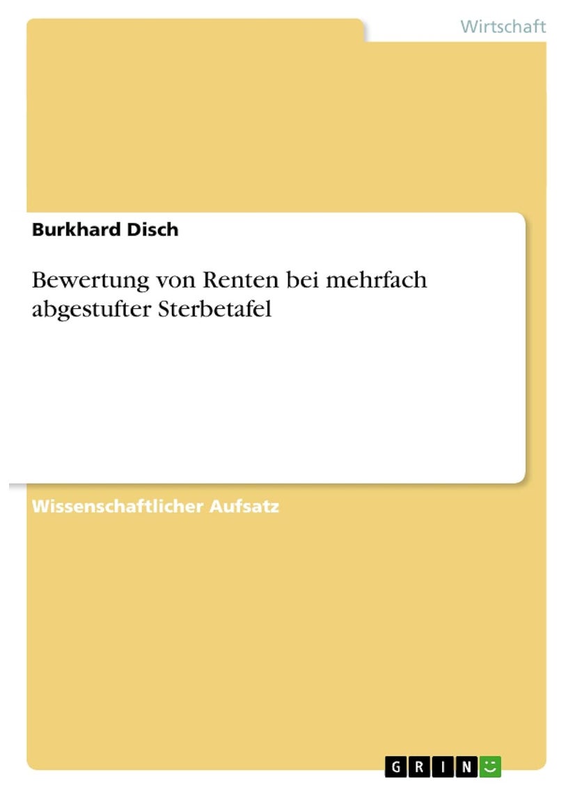 Bewertung von Renten bei mehrfach abgestufter Sterbetafel 