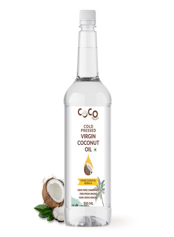 Coco Crush Cold Pressed Coconut Oil for Cooking | Extra Virgin, 100% Pure & Natural | Premium Coconut Oil for Healthy Cooking & Baking | Packed with Nutrients for Heart, Skin & Overall Wellness (500ML)