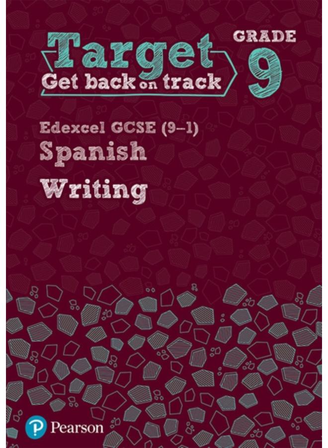 Target Grade 9 Writing Edexcel GCSE (9-1) Spanish Workbook