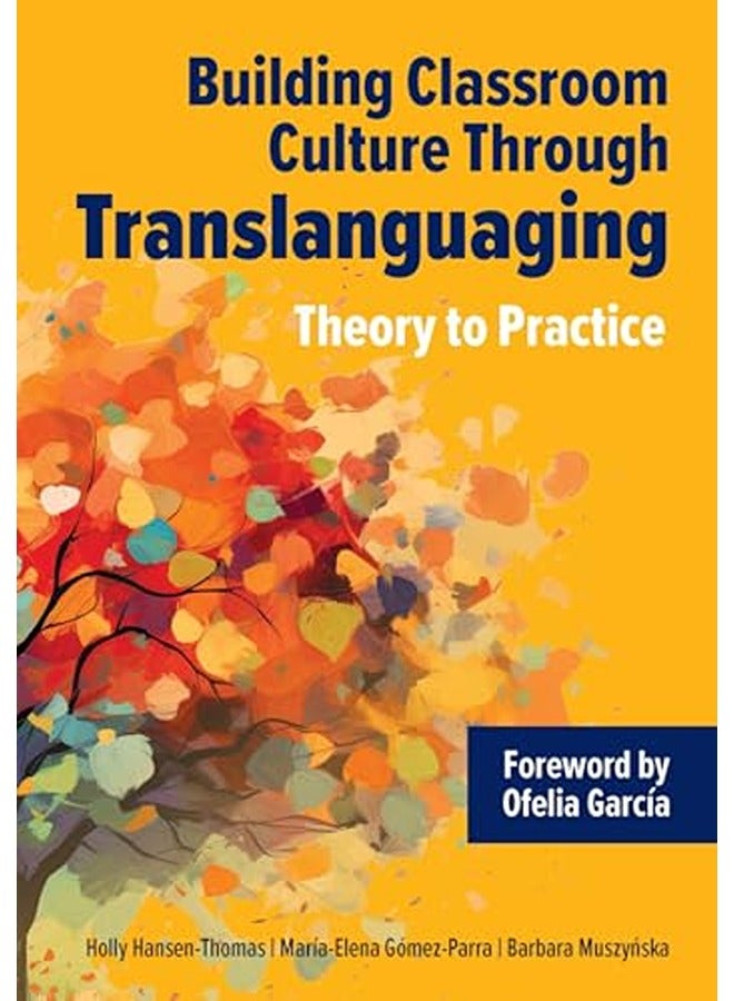Building Classroom Culture Through Translanguaging: Theory to Practice
