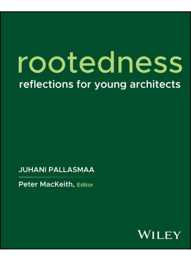 Rootedness : Reflections for Young Architects