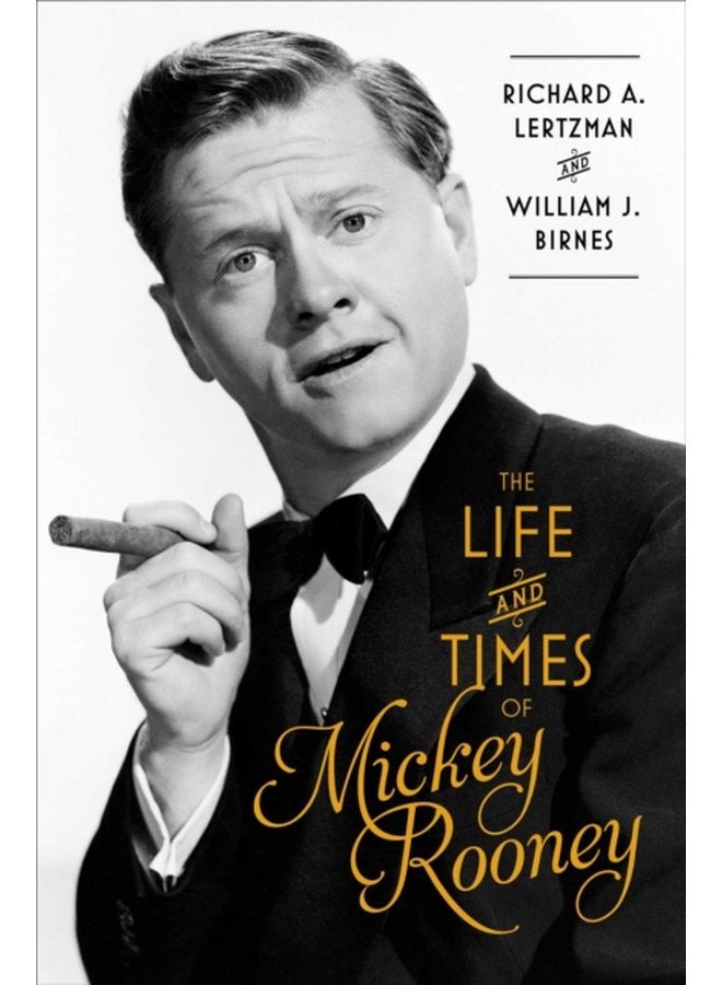 The Life and Times of Mickey Rooney - Hardback