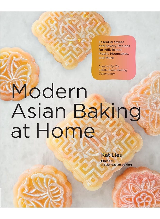 Modern Asian Baking at Home: Essential Sweet and Savory Recipes for Milk Bread, - Image 1
