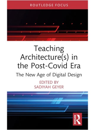 Teaching Architecture(s) in the Post-Covid Era: The New Age of Digital Design - pzsku/Z09A221F98F0C518A55DEZ/45/_/1740556942/ea66d71c-2a3c-41cc-97bd-786073083679