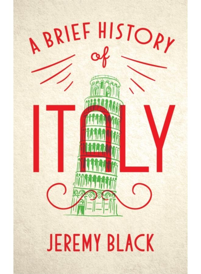 A Brief History of Italy : Indispensable for Travellers 