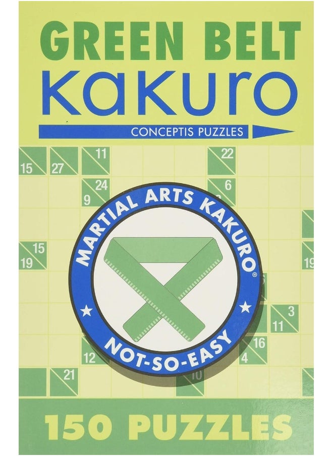 Green Belt Kakuro: 150 Puzzles  - Image 2