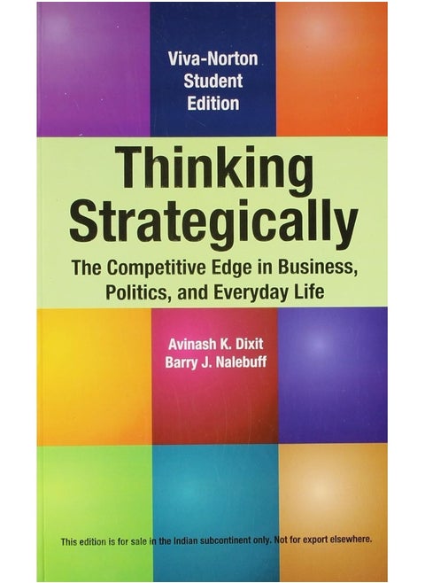 Thinking Strategically: The Competitive Edge in Business, Politics, and Ev