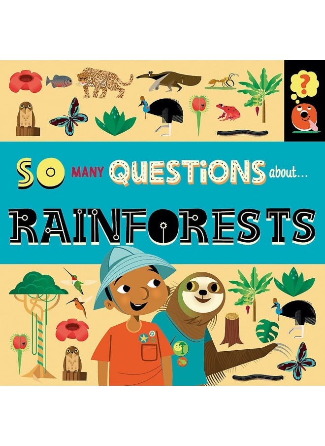 So Many Questions: About Rainforests - pzsku/Z09B54CDDFC4B4AF874CBZ/45/_/1727204853/271a06b6-65a3-435f-99d9-693550b9c12c