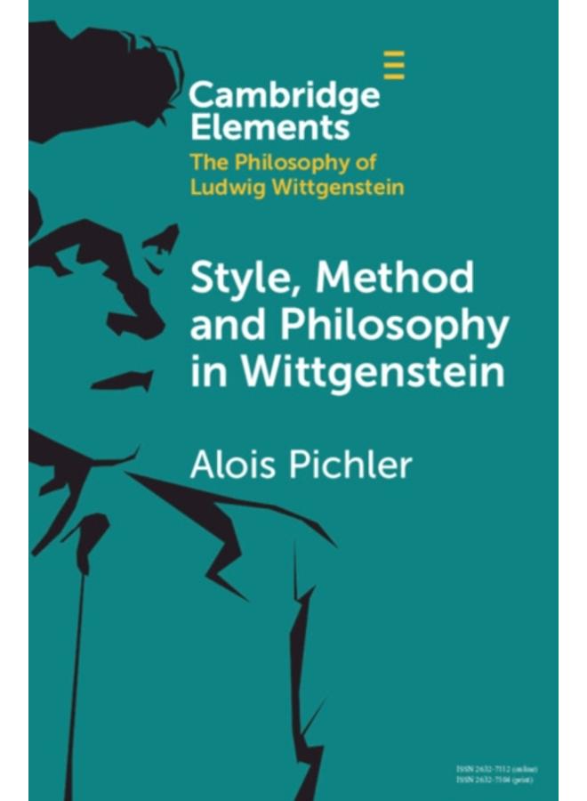 Style, Method and Philosophy in Wittgenstein 