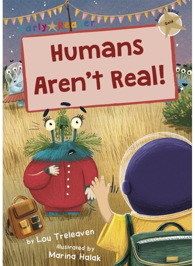 Humans Aren t Real Gold Early Reader - Paperback