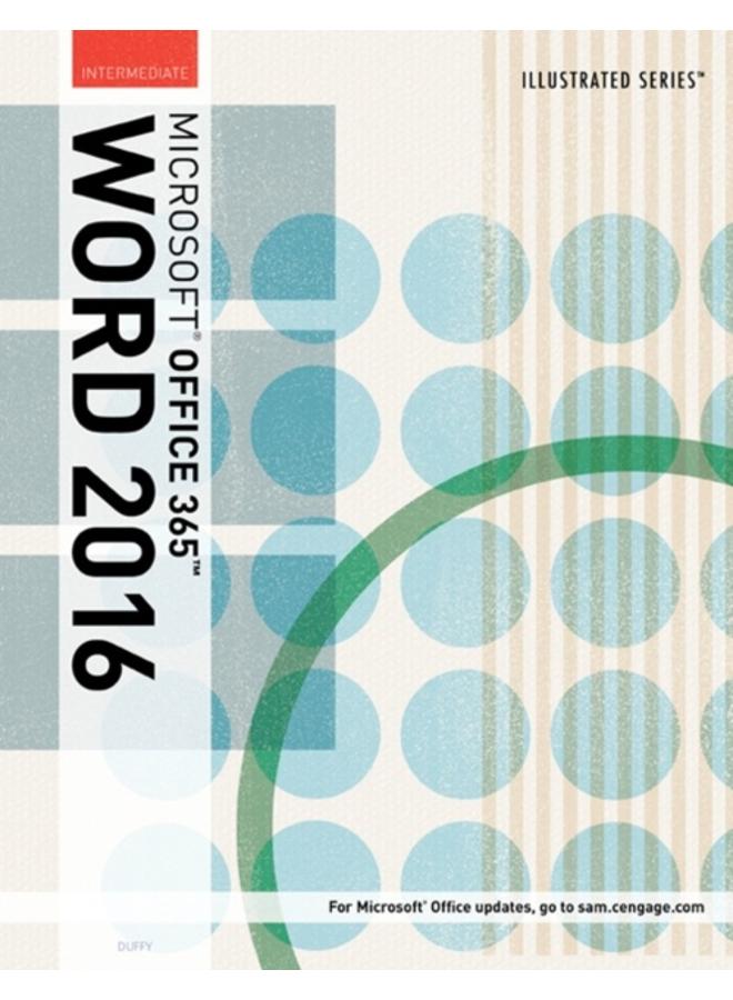 Illustrated Microsoft? Office 365 & Word 2016 : Intermediate 