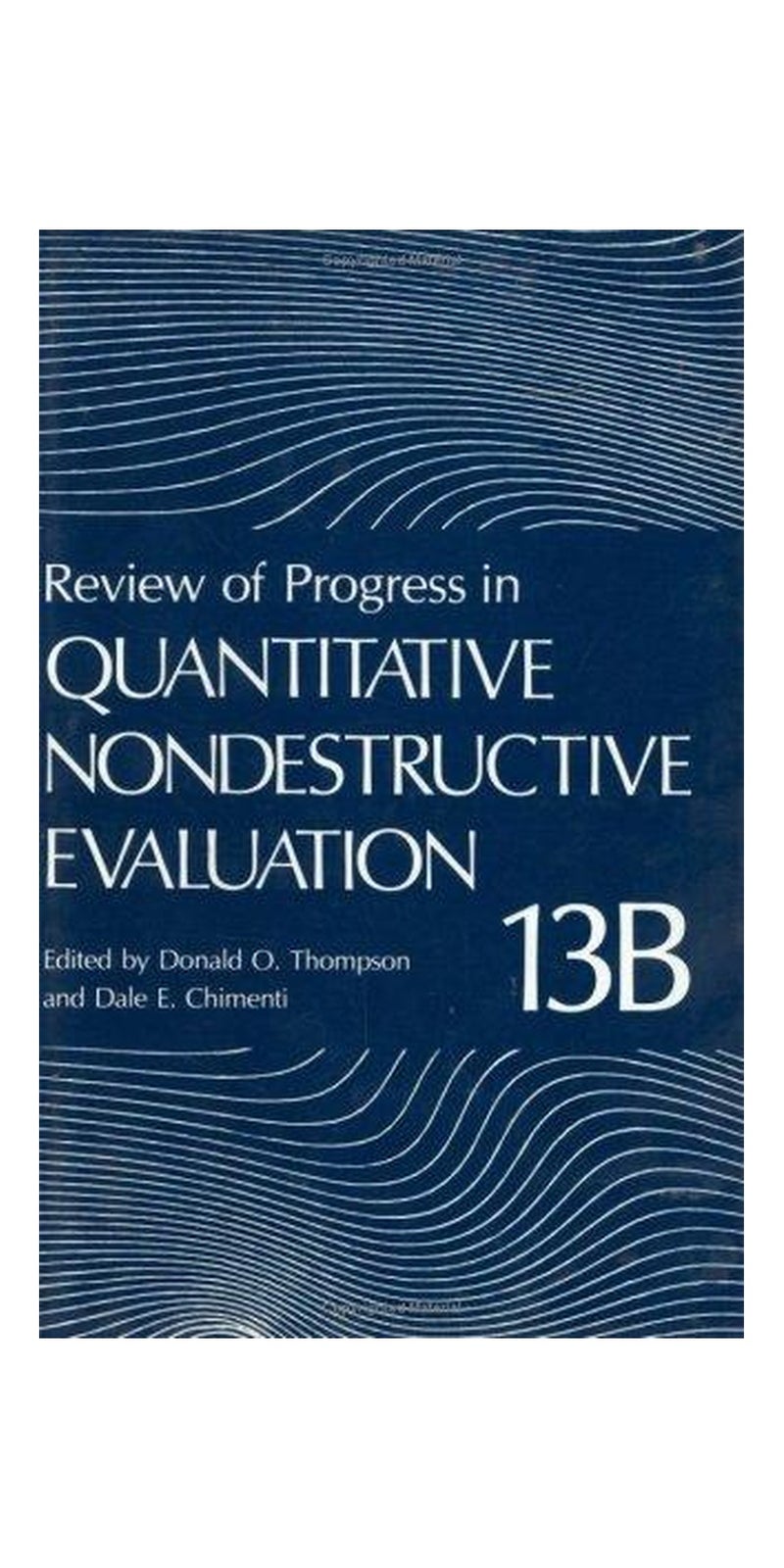 Review of Progress in Quantitative Nondestructive Evaluation: Volume 13 (Review of Progress in Quantitative Nondestructive Evaluation) | Hardcover | 1 edition | Published by Springer