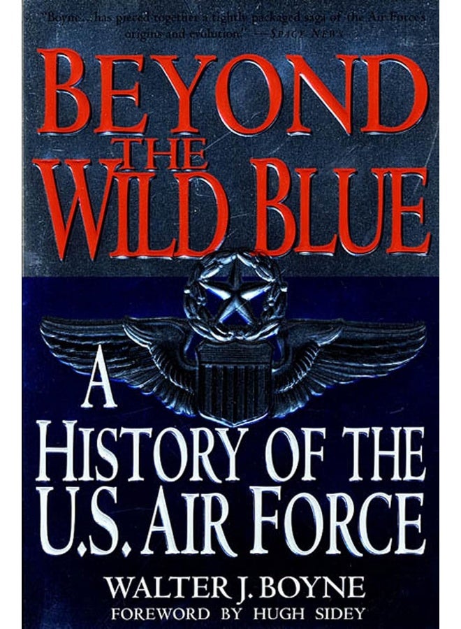 St. Martins Press-3PL Beyond the Wild Blue: A History of the U.S. Air Force, 1947-1997  - Image 1