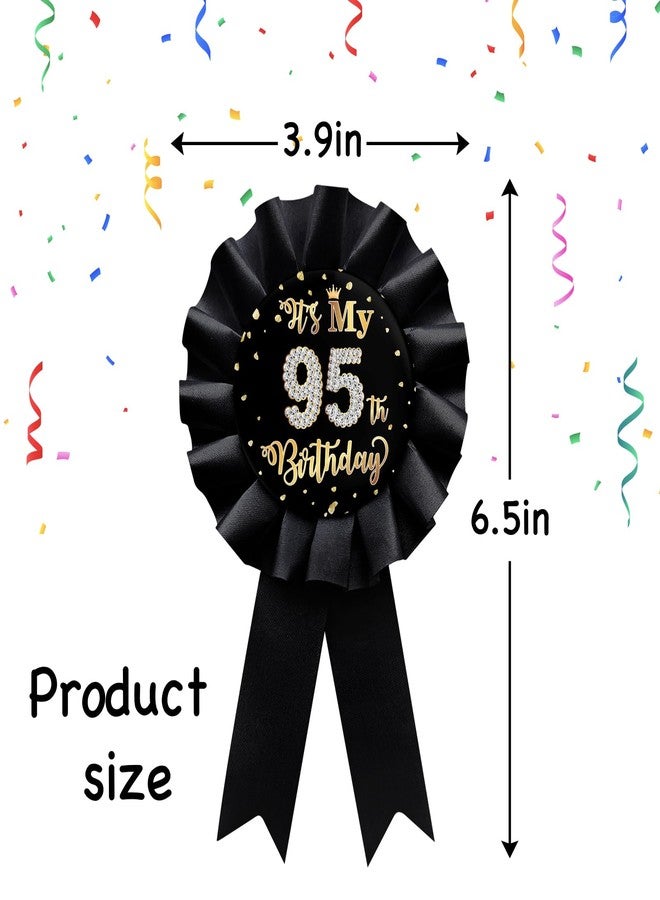 WIDEIDEAL Black It's My 95th Birthday Tinplate Badge Pin, Happy 95th Birthday Man or Woman Award Ribbon Party Decorations Sign - Image 2