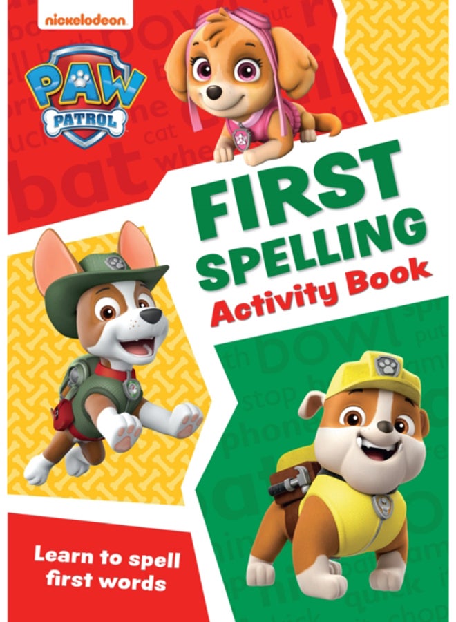 PAW Patrol First Spelling Activity Book : Get Set for School!